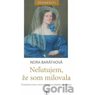 Neľutujem, že som milovala