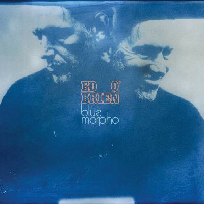 Ed O'Brien - Blue Morpho (Indie Exclusive) (Orange Coloured) (LP) (5063176108319)