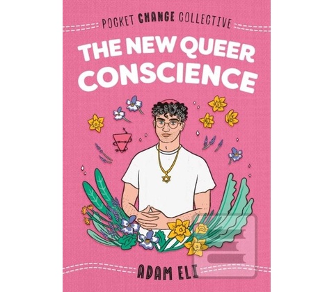 The New Queer Conscience