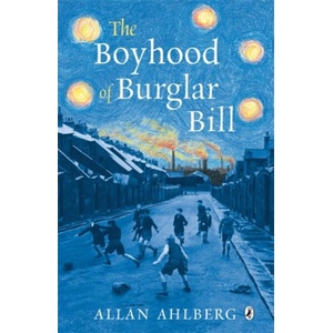 Boyhood of Burglar Bill | Allan Ahlberg (ISBN: 9780141321424)