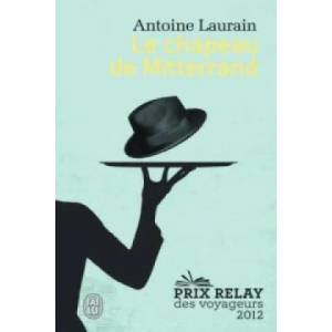 Le chapeau de Mitterrand | Antoine Laurain (ISBN: 9782290057261)