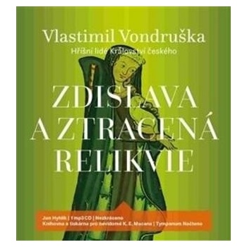 Zdislava a ztracená relikvie 1xaudio na cd - mp3 - Vlastimil Vondruška; Jan Hyhlík