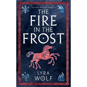 The Fire in the Frost | Lyra Wolf (ISBN: 9781944912475)