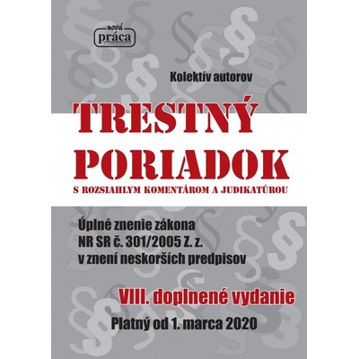 Trestný poriadok s rozsiahlym komentárom a judikatúrou od 1. marca 2020