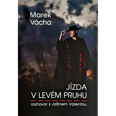 Jízda v levém pruhu - rozhovor s Jožinem Valentou - Vácha, Marek Orko,Valenta, Jožin, Pevná vazba vázaná