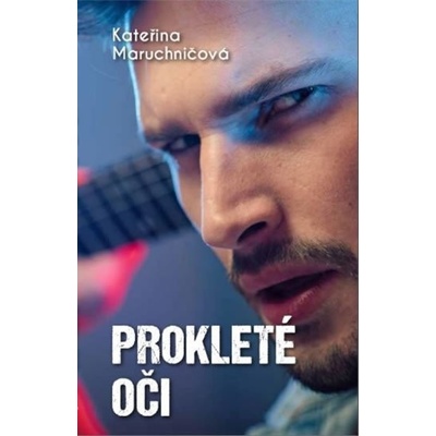 Prokleté oči - Maruchničová Kateřina