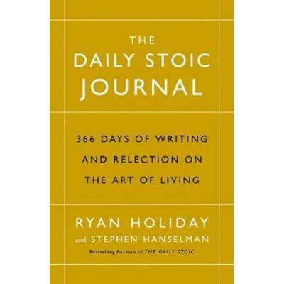 The Daily Stoic Journal | Ryan Holiday, Stephen Hanselman