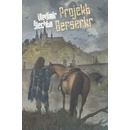 Projekt Berserk - Vladimír Šlechta