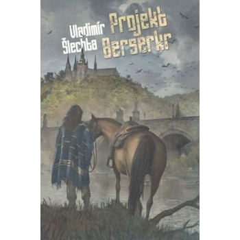 Projekt Berserk - Vladimír Šlechta