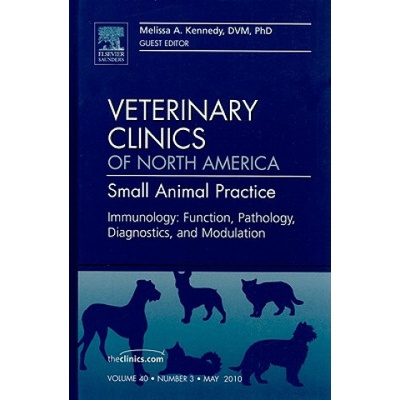 Immunology: Function, Pathology, Diagnostics, and Modulation, An Issue of Veterinary Clinics: Small Animal Practice | Melissa A. Kennedy