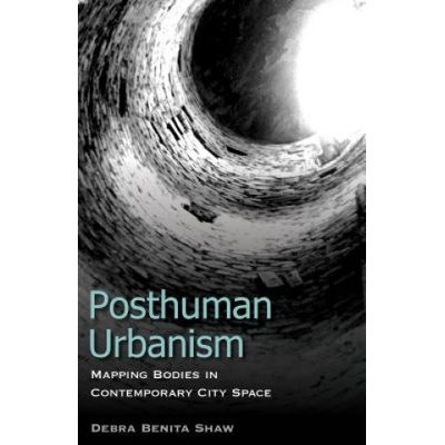 Posthuman Urbanism