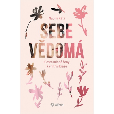 Sebevědomá - Cesta mladé ženy k vnitřní kráse
