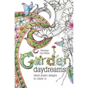 Garden Daydreams | Monique Day-Wilde (ISBN: 9781928376194)