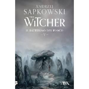 battesimo del fuoco. The Witcher | Andrzej Sapkowski (2024)