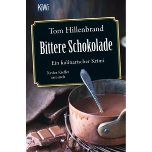 Bittere Schokolade | Tom Hillenbrand (ISBN: 9783462050738)