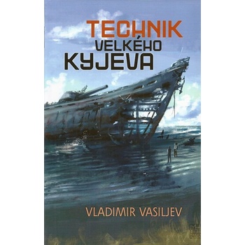 Technik Velkého Kyjeva - Vladimir Vasiljev