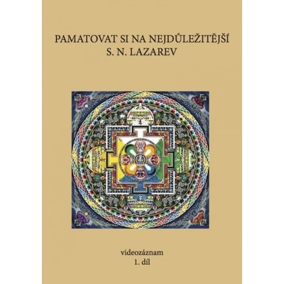Lazarev S.N. - Pamatovat si na nejdůležitější