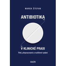 Antibiotika v klinické praxi - Marek Štefan