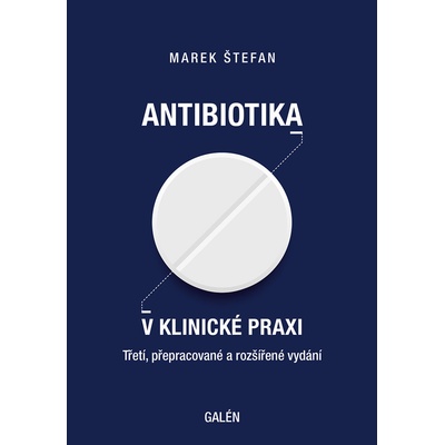 Antibiotika v klinické praxi - Marek Štefan
