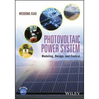 Image 1 of Photovoltaic Power System - Modeling, Design, and Control | Weidong Xiao