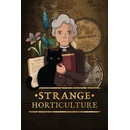 Strange Horticulture
