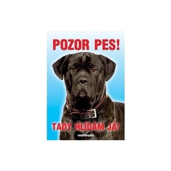 Grel Tabulka pozor pes italský mastif černý cane corso