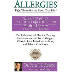 Allergies: Fight Them with the Blood Type Diet | Peter D'Adamo (ISBN: 9780425207536)