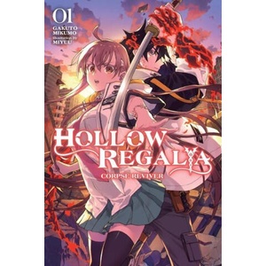 Hollow Regalia, Vol. 1 (light novel) | Gakuto Mikumo, Miyuu Miyuu, Sergio Avila (2023)