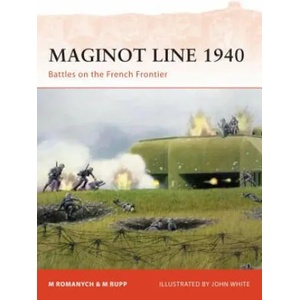 Maginot Line 1940 | Martin Rupp, Marc Romanych (ISBN: 9781846034992)