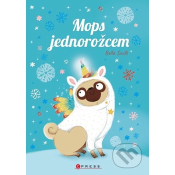 Mops jednorožcem - Bella Swift