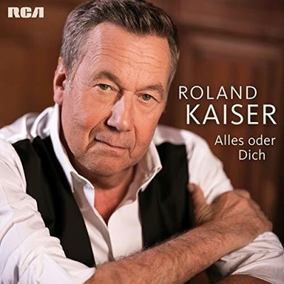 Alles Oder Dich - Roland Kaiser