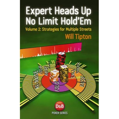 Expert Heads Up No Limit Hold'em - Tipton Will