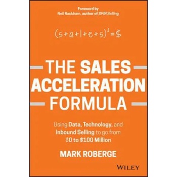 Sales Acceleration Formula: Using Data, Technology, and Inbound Selling to go from GBP0 to GBP100 Million