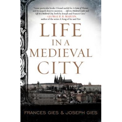 Life in a Medieval City - Gies Frances