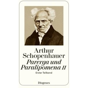 Parerga und Paralipomena II. Tl. 2/1 | Arthur Schopenhauer, Arthur Hübscher (ISBN: 9783257300697)