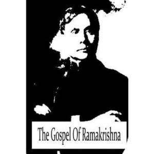 The Gospel Of Ramakrishna | Sri Ramakrishna, Swami Abhedananda (ISBN: 9781480060203)