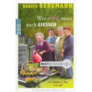 Wer erbt, muss auch gießen | Renate Bergmann (ISBN: 9783499272912)