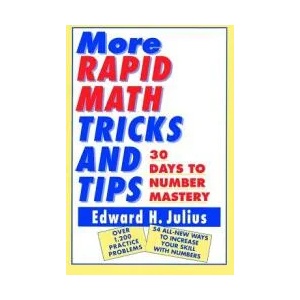 More Rapid Math Tricks and Tips - 30 Days To Number Mastery | Edward H. Julius (ISBN: 9780471122388)