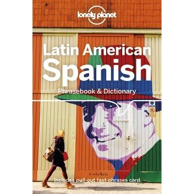 Lonely Planet Latin American Spanish Phrasebook & Dictionary Lonely PlanetPaperback / softback