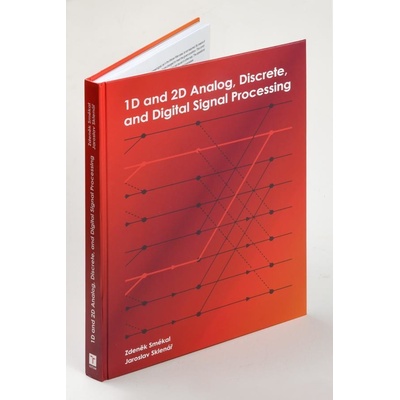 1D and 2D Analog, Discrete and Digital Signal Processing