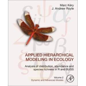 Applied Hierarchical Modeling in Ecology: Analysis of Distribution, Abundance and Species Richness in R and BUGS | Marc Kery, J. Andrew Royle (ISBN: 9780128237687)