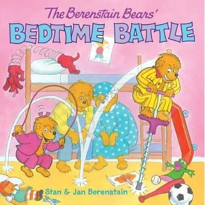 Berenstain Bears' Bedtime Battle | Stan Berenstain, Jan Berenstain