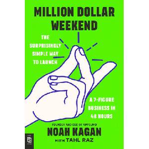 Million Dollar Weekend | Noah Kagan, Tahl Raz (2024)