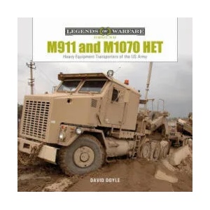 M911 and M1070 HET: Heavy-Equipment Transporters of the US Army | DOYLE DAVID (ISBN: 9780764363481)