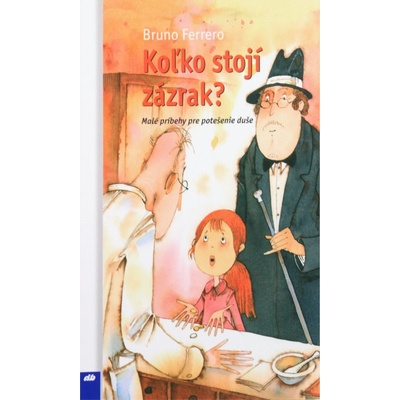 Koľko stojí zázrak? - Ferrero Bruno