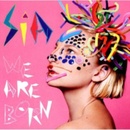 SIA: WE ARE BORN, CD