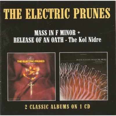 Mass in F Minor/Release of an Oath - The Kol Nidre - The Electric Prunes CD