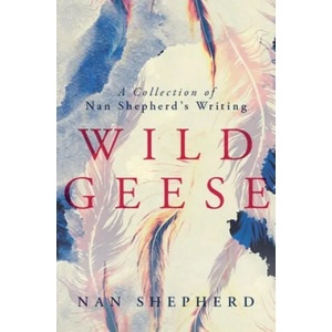 Wild Geese | Nan Shepherd (ISBN: 9781912916108)
