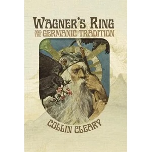 Wagner's Ring and the Germanic Tradition | Collin Cleary (ISBN: 9781642641004)