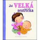 Jsi velká sestřička -